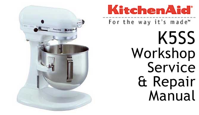 KitchenAid K5SS Workshop Service & Repair Manual